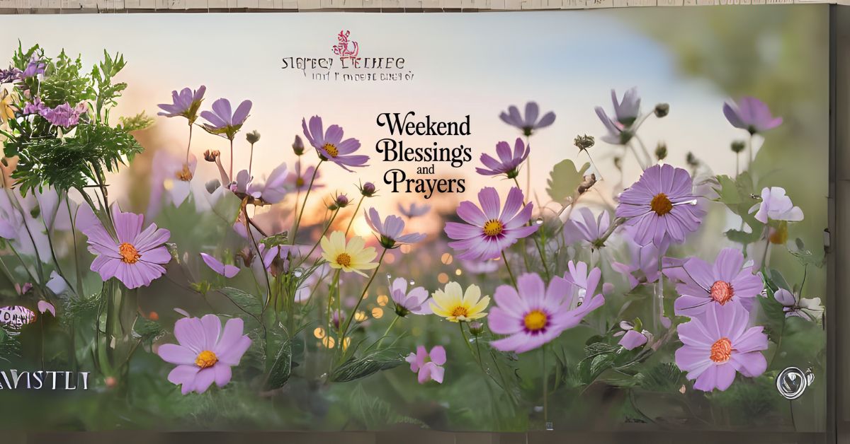 weekend blessings and prayers