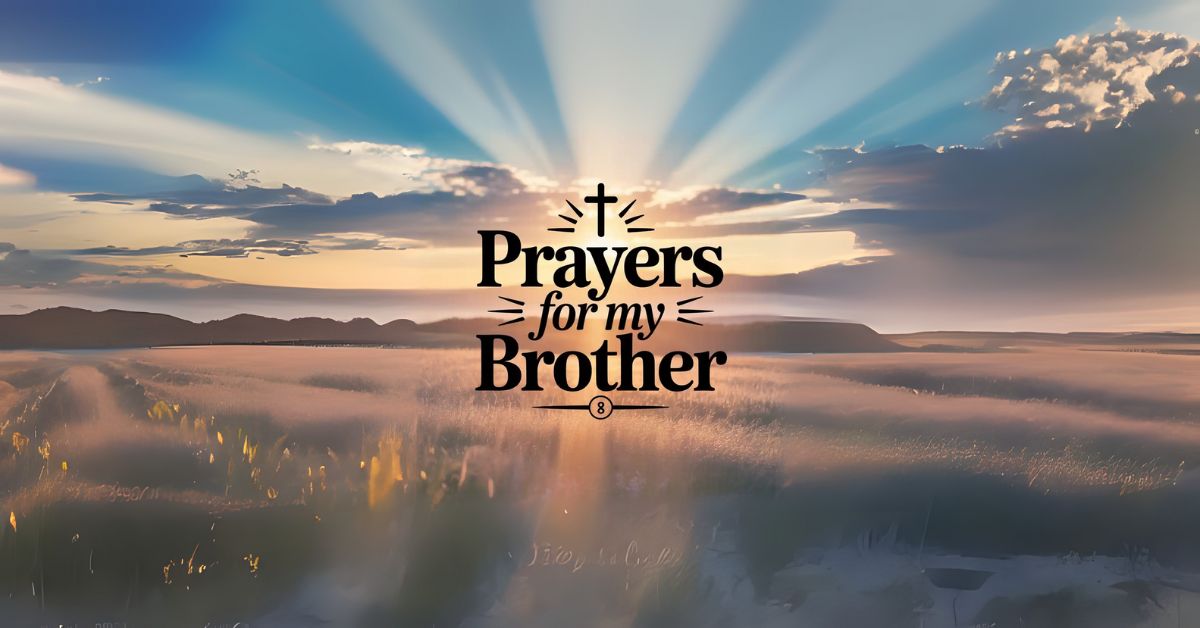 prayers for my brother