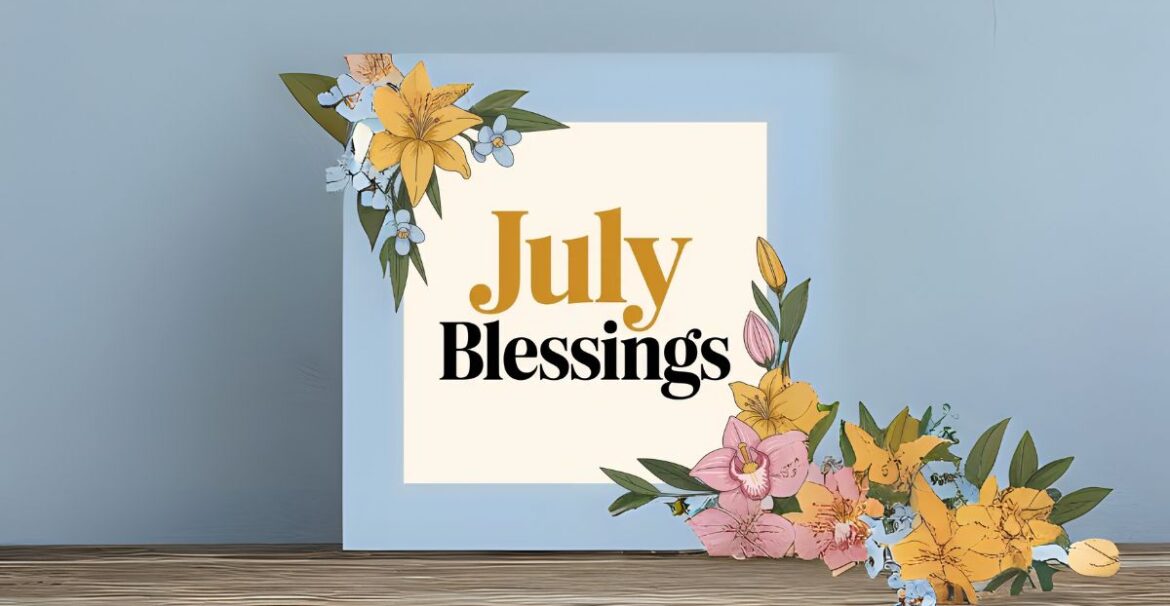 july blessings