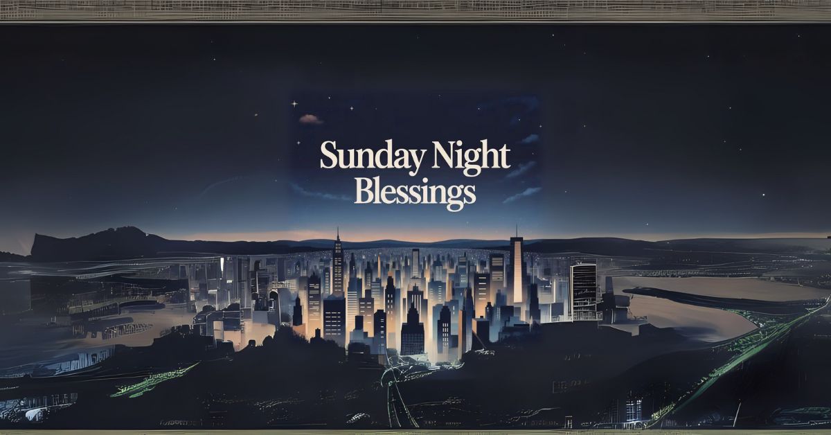 sunday night blessings