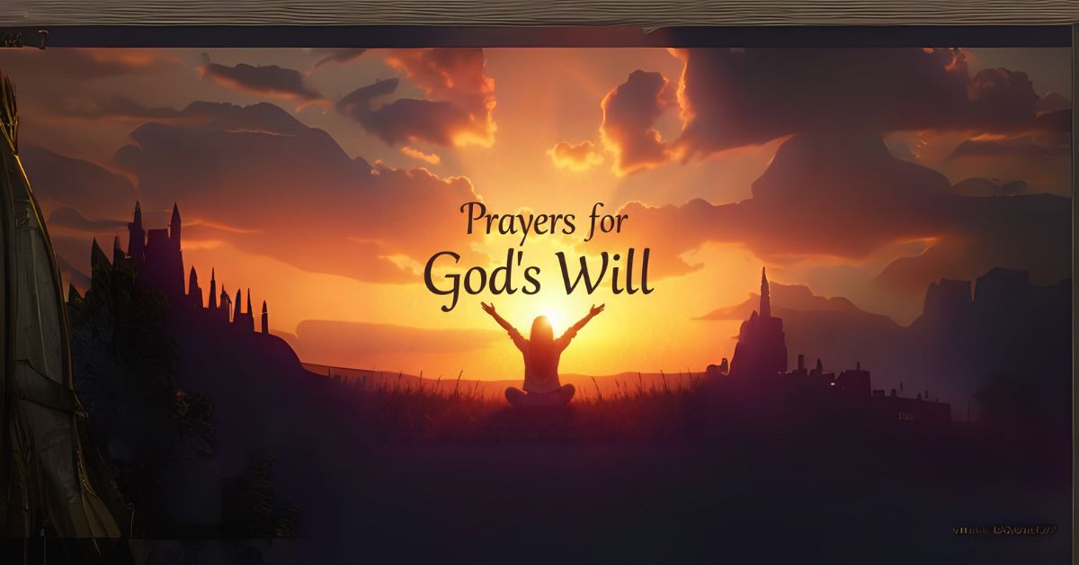 prayers for god's will