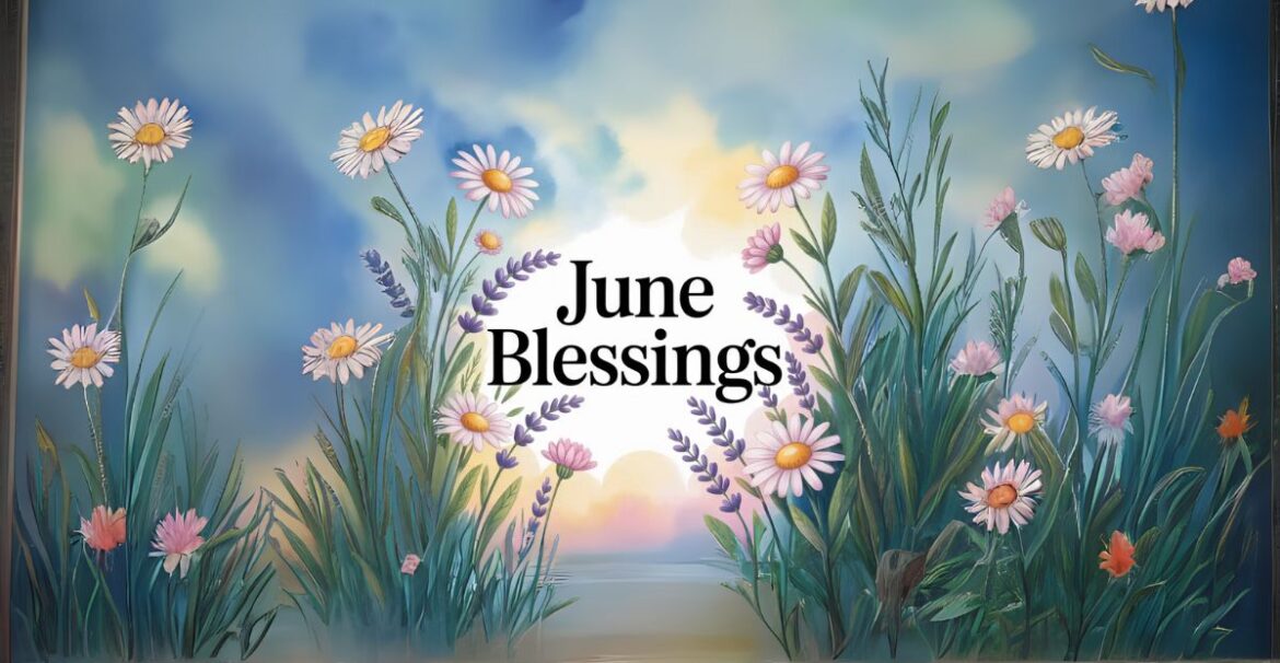 june blessings
