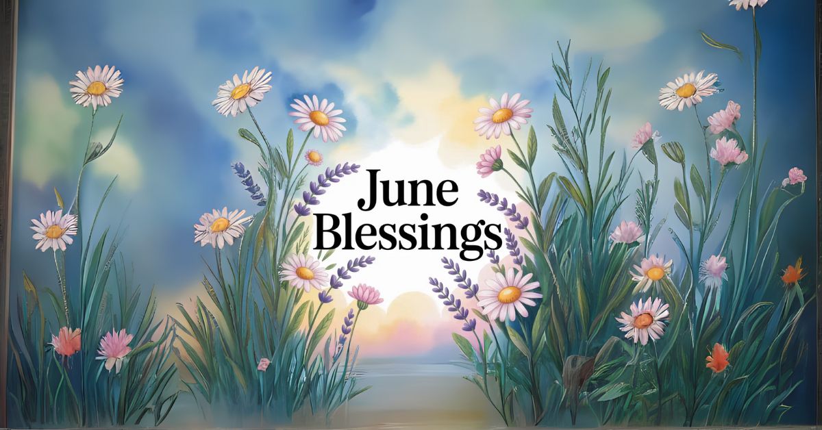 june blessings