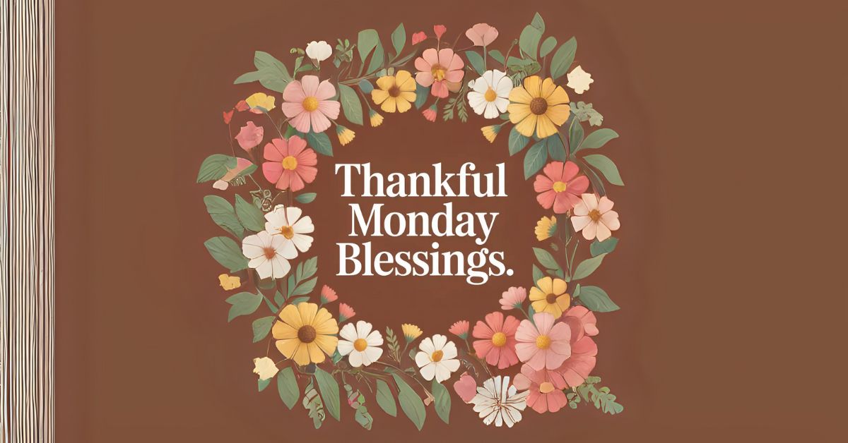thankful monday blessings