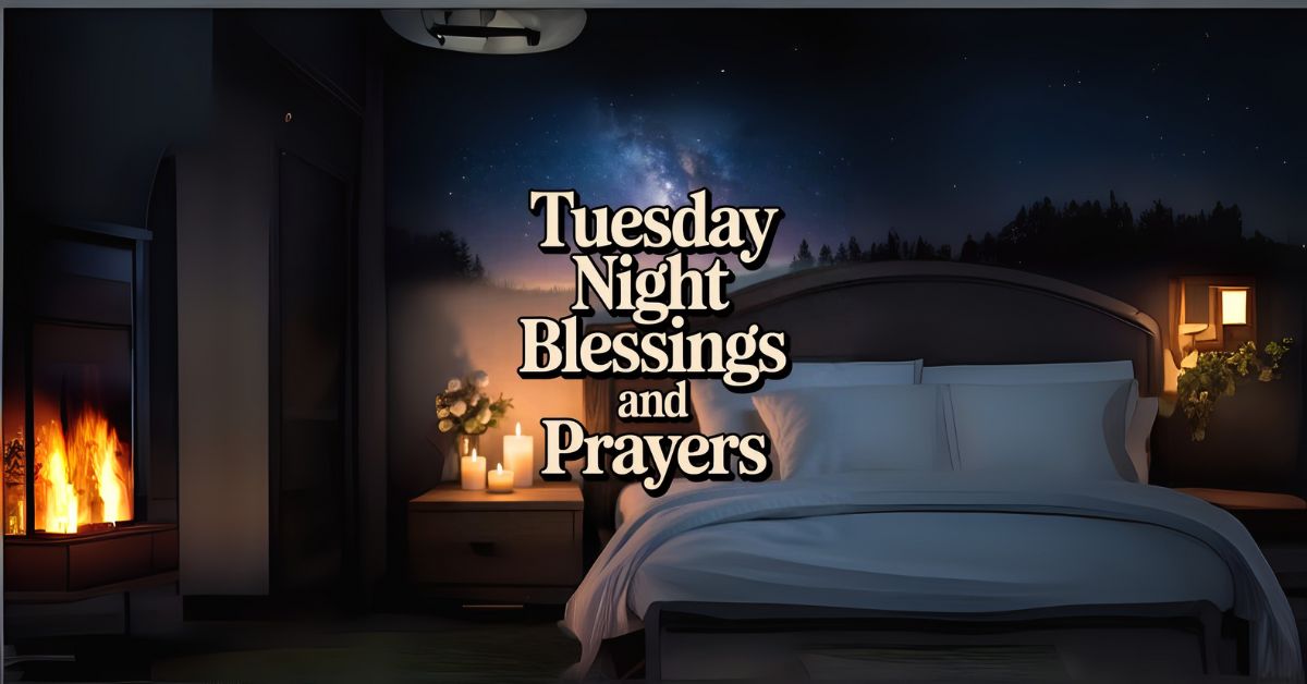 tuesday night blessings and prayers